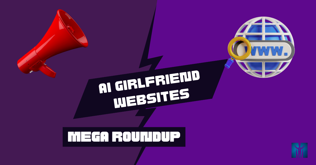 15+ AI Girlfriend Websites (Mega Roundup)