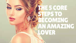becoming an amazing lover