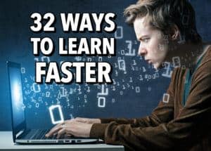 32 ways to learn faster