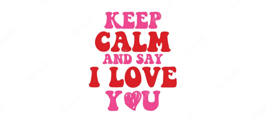 Keep calm and I love you