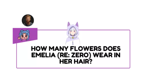 How many Flowers does emelia (re_ zero) wear in her hair