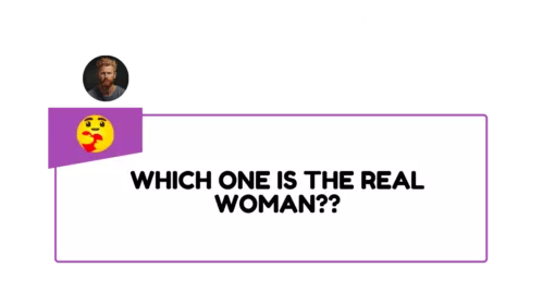 Which one is the real woman